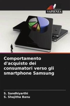 Comportamento d'acquisto dei consumatori verso gli smartphone Samsung - Sandhiyarthi, S.;Shajitha Banu, S.