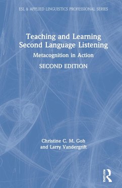 Teaching and Learning Second Language Listening - Goh, Christine C M; Vandergrift, Larry