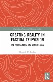 Creating Reality in Factual Television