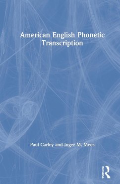 American English Phonetic Transcription - Carley, Paul; Mees, Inger M