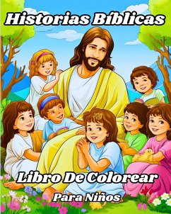Libro de Colorear de Historias Bíblicas para Niños - Helle, Luna B.