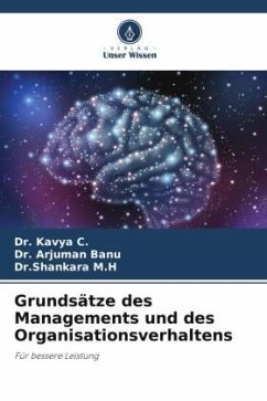 Grundsätze des Managements und des Organisationsverhaltens - C., Dr. Kavya;Banu, Dr. Arjuman;M.H, Dr.Shankara