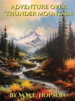 Adventure Over Thunder Mountain - Elmendorf Hopson, M. M.