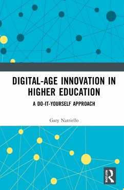 Digital-Age Innovation in Higher Education - Natriello, Gary