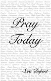 Pray Today - Sara Dupont