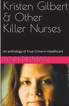 Kristen Gilbert & Other Killer Nurses - Dilman, Lynn