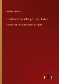 Etruskische Forschungen und Studien - Deecke, Wilhelm