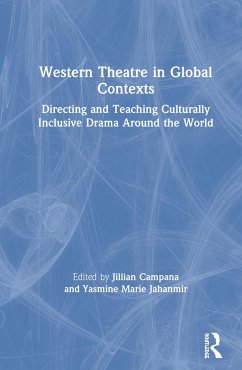 Western Theatre in Global Contexts - Jahanmir, Yasmine Marie; Campana, Jillian