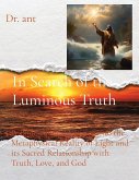 In Search of the Luminous Truth