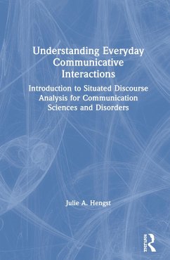 Understanding Everyday Communicative Interactions - Hengst, Julie A