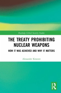 The Treaty Prohibiting Nuclear Weapons - Kmentt, Alexander