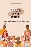 Black And White Multiracial Adult Women's Experiences