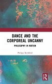 Dance and the Corporeal Uncanny