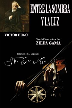 Entre la Sombra y la Luz - Gama, Zilda; Víctor Hugo, Por El Espíritu