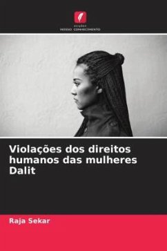 Violações dos direitos humanos das mulheres Dalit - Sekar, Raja