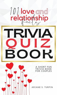 101 Love and Relationship Facts - Trivia Quiz Book - Turpin, Ariane