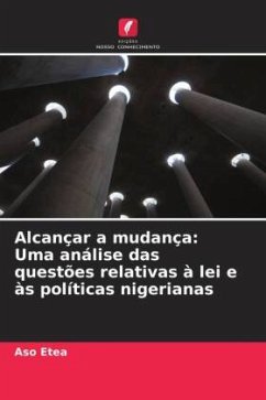 Alcançar a mudança: Uma análise das questões relativas à lei e às políticas nigerianas - Etea, Aso