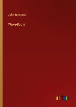 Wake-Robin - Burroughs, John