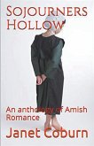 Sojourners Hollow An Anthology of Amish Romance