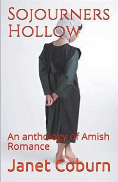 Sojourners Hollow An Anthology of Amish Romance - Coburn, Janet