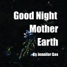 Good Night Mother Earth - Bild 1