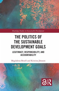 The Politics of the Sustainable Development Goals - Bexell, Magdalena; Jönsson, Kristina