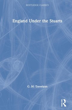 England Under the Stuarts - Trevelyan, G M