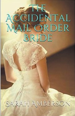 The Accidental Mail Order Bride - Amberson, Sarah