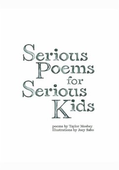 Serious Poems for Serious Kids - Mosbey, Taylor