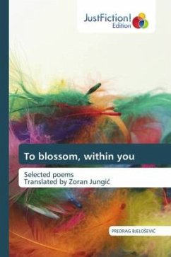 To blossom, within you - BJELOSEVIC, PREDRAG