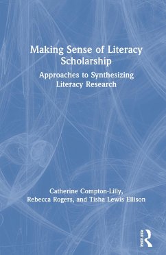 Making Sense of Literacy Scholarship - Compton-Lilly, Catherine; Rogers, Rebecca; Lewis Ellison, Tisha