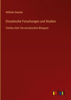 Etruskische Forschungen und Studien - Deecke, Wilhelm