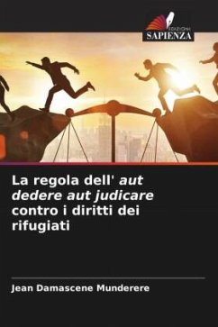 La regola dell' aut dedere aut judicare contro i diritti dei rifugiati - Munderere, Jean Damascene