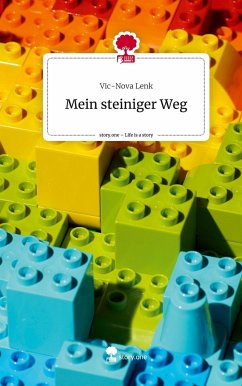 Mein steiniger Weg. Life is a Story - story.one - Lenk, Vic-Nova