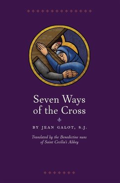 Seven Ways of the Cross - Galot, S. J. Jean
