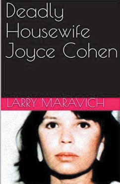 Deadly Housewife Joyce Cohen - Maravich, Larry