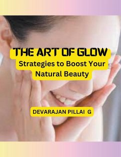 The Art of Glow - G, Devarajan Pillai