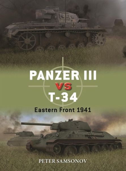 Panzer III vs T-34 (eBook, ePUB) Panzer III vs T-34 (eBook, ePUB)