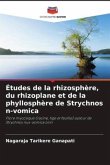 Études de la rhizosphère, du rhizoplane et de la phyllosphère de Strychnos n-vomica