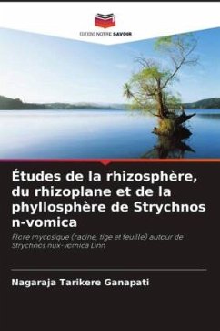 Études de la rhizosphère, du rhizoplane et de la phyllosphère de Strychnos n-vomica - Ganapati, Nagaraja Tarikere