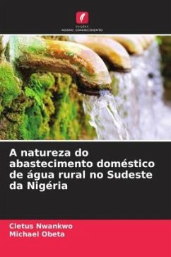 A natureza do abastecimento doméstico de água rural no Sudeste da Nigéria - Nwankwo, Cletus;Obeta, Michael