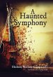 A Haunted Symphony - Bild 1