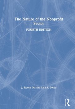 The Nature of the Nonprofit Sector - Ott, J Steven; Dicke, Lisa