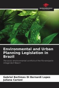 Environmental and Urban Planning Legislation in Brazil - Bertimes Di Bernardi Lopes, Gabriel;Carioni, Juliana