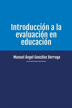 Introducción a la evaluación en educación - Berruga, Manuel Ángel González