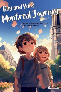 Ray and Yui's Montreal Journey - Lim, Ryan Js