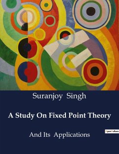 A Study On Fixed Point Theory - Singh, Suranjoy