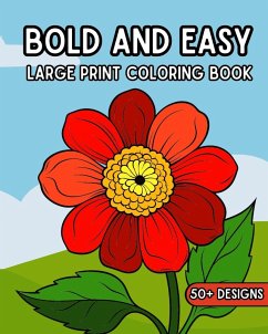 Bold and Easy Large Print Coloring Book - Wetherell, Zora