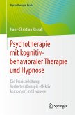 Psychotherapie mit kognitiv-behavioraler Therapie und Hypnose (eBook, PDF)