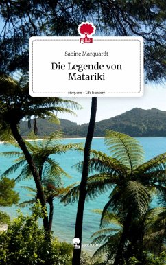 Die Legende von Matariki. Life is a Story - story.one - Marquardt, Sabine